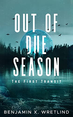 Out of Due Season: The First Transit: A Sci-Fi Thriller