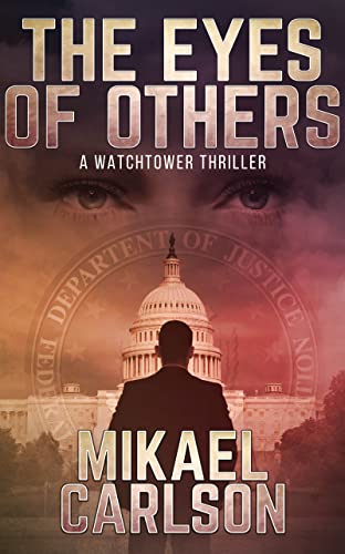 The Eyes of Others: A Watchtower Thriller (Watchtower Thrillers Book 1)