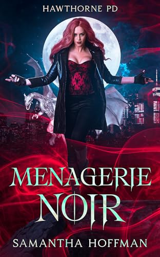 Menagerie Noir (Hawthorne PD#1) - CraveBooks