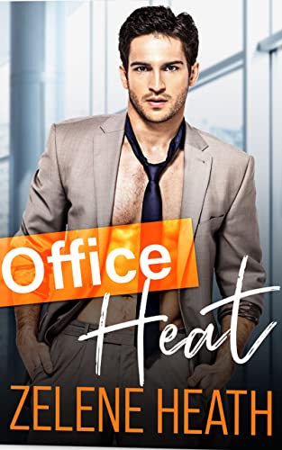 Office Heat: Spicy Kindle Unlimited (Burning Bossy Desires)