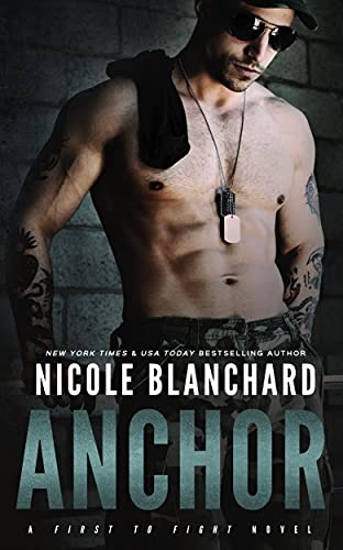 Anchor (First to Fight Series Book 1)