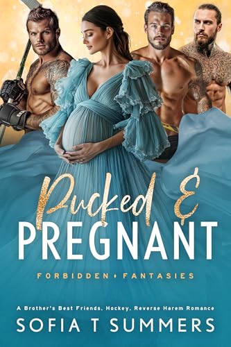 Pucked and Pregnant: A Brother's Best Friends, Hockey, Reverse Harem Romance (Forbidden Fantasies)