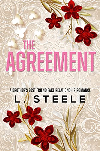 The Agreement: A Brother's Best Friend Fake Relationship Romance