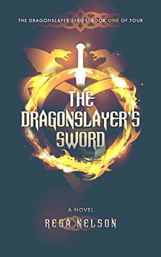 The Dragonslayer's Sword: The Dragonslayer Series: Book One of Four