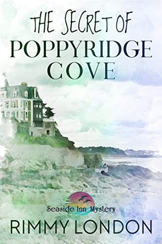 The Secret of Poppyridge Cove: Seaside Inn Mystery, book 1