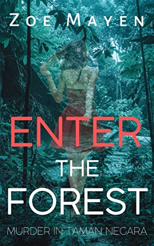Enter the Forest: Murder in Taman Negara - CraveBooks