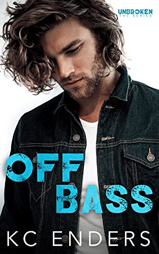 Off Bass (UnBroken: The Series Book 1)