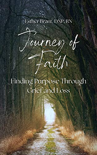 Journey of Faith: Finding Purpose Through Grief & Loss