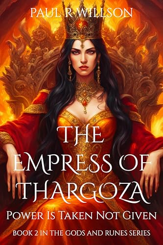 The Empress of Thargoẑa: Power Is Taken Not Given (Gods and Runes Book 2)