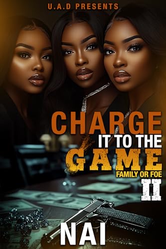 Charge It To The Game 2: Family or Foe