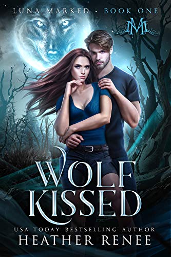 Wolf Kissed (Luna Marked Book 1)