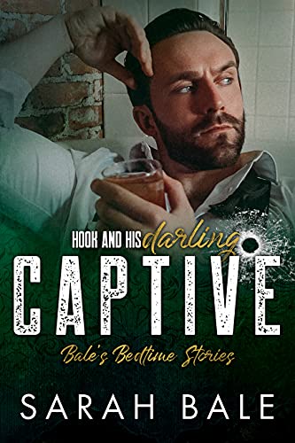 Captive: Hook and His Darling Part 1 (Bale's Bedtime Stories)