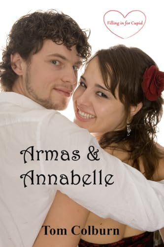 Armas & Annabelle: Filling in for Cupid