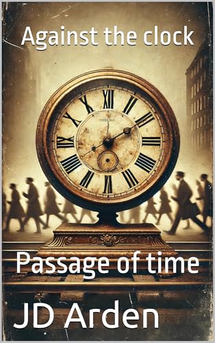 Against the clock: Passage of time (Life's Unseen Forces)