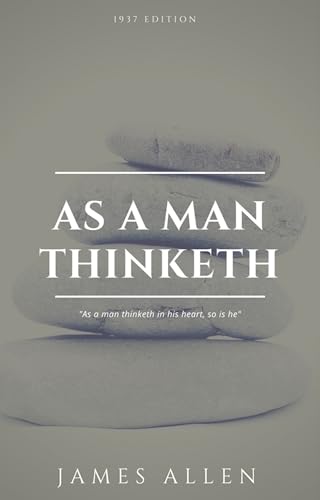 As a Man Thinketh: The Book That Will Help You To... - CraveBooks