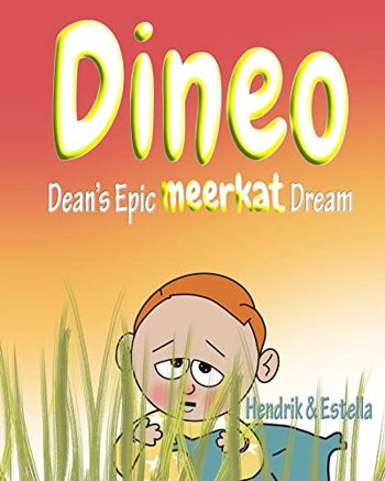 Dineo, Dean's Epic Meerkat Dream: (Dean's funny bedtime stories) (Dean's Epic Dreams)