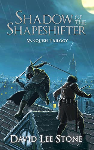 Shadow of the Shapeshifter: Epic Fantasy with a Razor-Sharp Wit: An Illmoor Novel (Vanquish Trilogy Book 1)