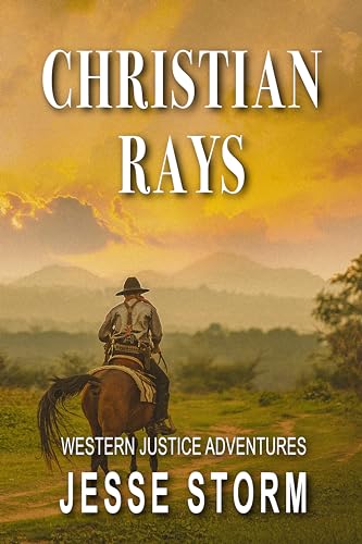 Christian Rays (Western Justice Adventures)
