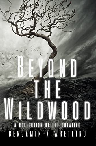 Beyond the Wildwood: A Collection of the Creative - CraveBooks