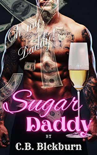 Sugar, Sugar! Oh, my Daddy!~: A Sugar Daddy Erotic Thriller