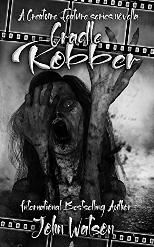 Cradle Robber: A Creature Feature Series Novella (Creature Features Series by Crazy Ink)