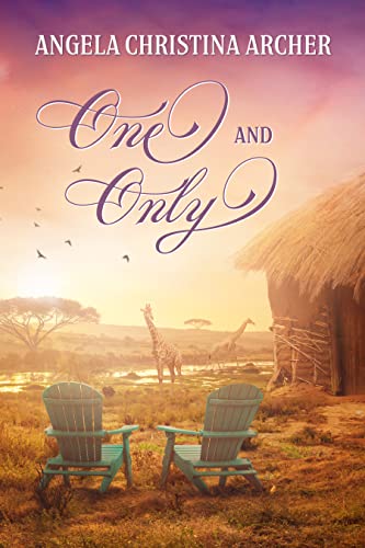 One & Only : a heartwarming story of love, loss, and how one should live each day like it's their last (Mother's and Daughter's Collection Book 3)
