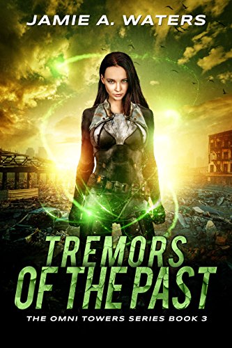 Tremors of the Past (The Omni Towers Series Book 3)