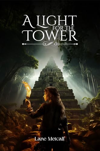 A Light for the Tower: Book 2 of the Liberer Series