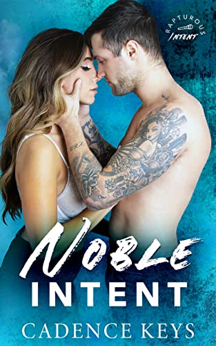 Noble Intent: A Friends to Lovers Romance (Rapturous Intent Rockstar Series Book 1)