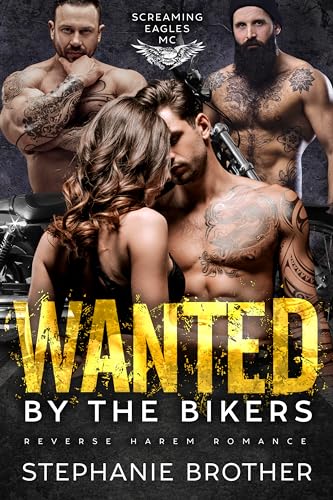 Wanted by the Bikers: An MC Reverse Harem Romance (Screaming Eagles MC Book 6)