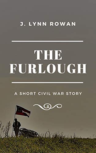 The Furlough: A Short Civil War Story