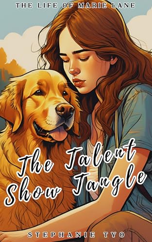 The Talent Show Tangle: Marie Lane Series (The Life of Marie Lane)