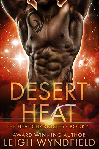 Desert Heat: A SF Romance Novella (The Heat Chronicles Book 5)