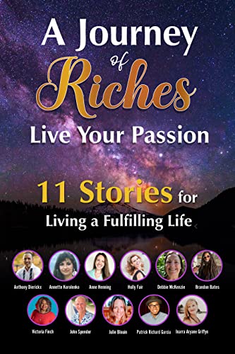Live Your Passion - 11 Stories for Living a Fulfilling Life