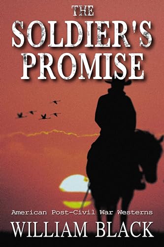 The Soldier's Promise (American Post-Civil War Westerns)