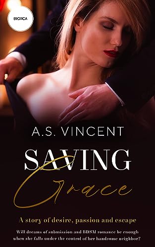 Saving Grace: A story of desire, passion and escape