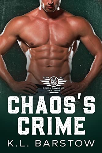 Chaos's Crime: Demon Dawgs MC San Diego - Book Two (Demon Dawgs Motorcycle Club - San Diego 2)