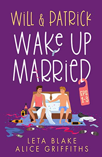 Will & Patrick Wake Up Married serial, Episodes 1 - 3