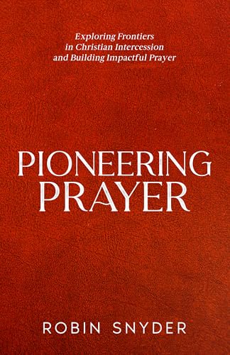 Pioneering Prayer: Exploring Frontiers in Christia... - CraveBooks