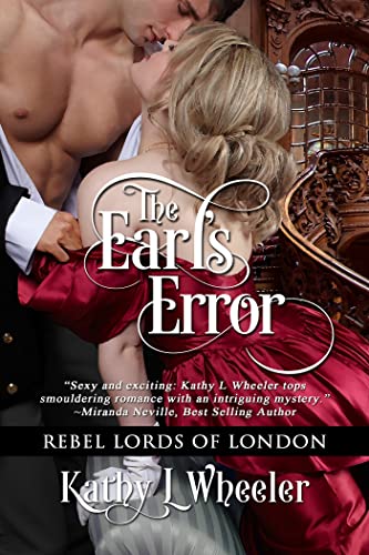 The Earl's Error: A marriage in trouble (Rebel Lords of London Book 2)