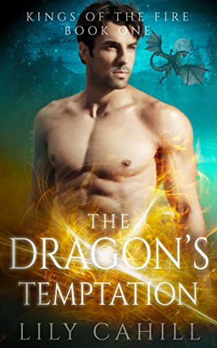 The Dragon's Temptation (Kings of the Fire Book 1)