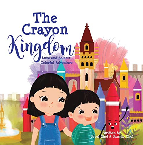 The Crayon Kingdom: Luna and Aslan's Colorful Adve... - CraveBooks