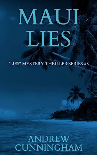 Maui Lies ("Lies" Mystery Thriller Series Book 8)