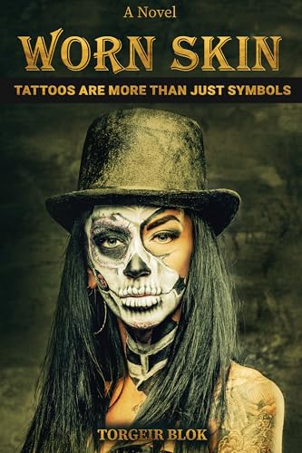 Worn Skin: Tattoos are More Than Just Symbols