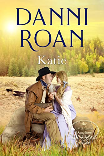 Katie: Book One: The Cattleman's Daughters