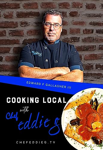 Cooking Local with Chef Eddie G
