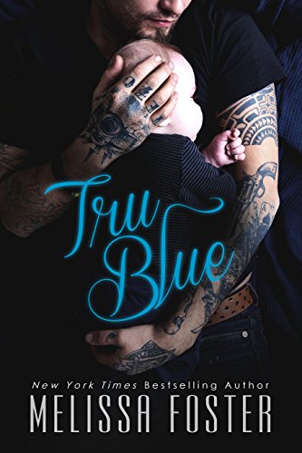 Tru Blue (Sexy standalone romance) (The Whiskeys: Dark Knights at Peaceful Harbor Book 1)