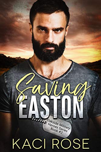 Saving Easton: A Brother's Best Friend Romance (Oakside Military Heroes Book 2)