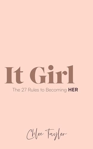 It Girl: The 27 Rules to Becoming HER - CraveBooks