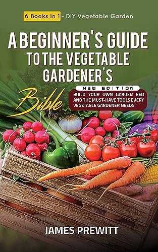 A Beginner's Guide to the Vegetable Gardener's Bib... - CraveBooks